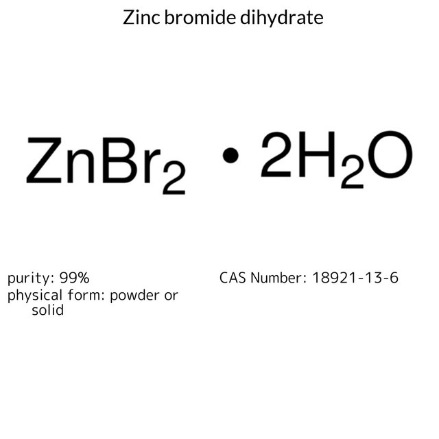 Zinc bromide dihydrate