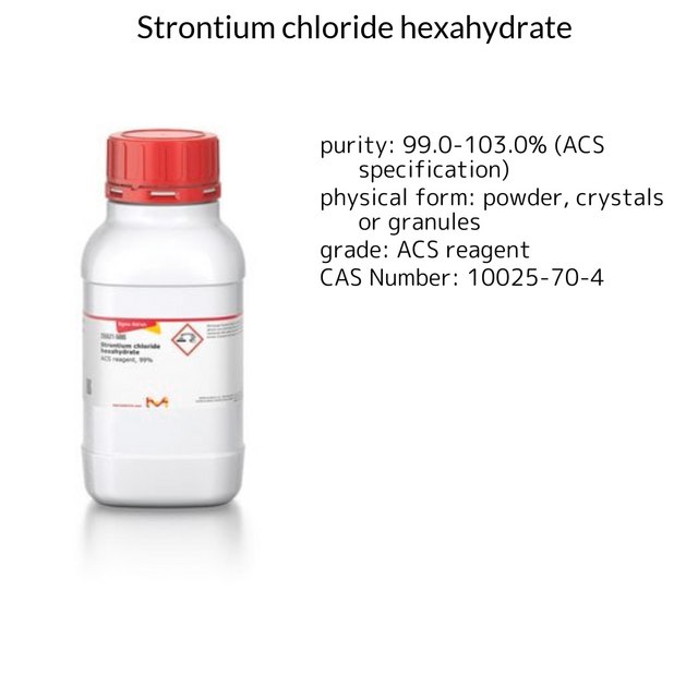 STRONTIUM CHLORIDE HEXAHYDRATE, 99%, &